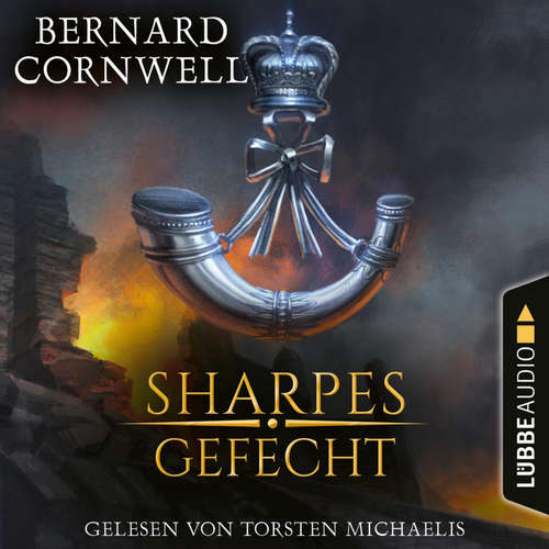 Hoerbuch Sharpes Gefecht - Sharpe-Reihe, Teil 12 - Bernard Cornwell - Torsten Michaelis