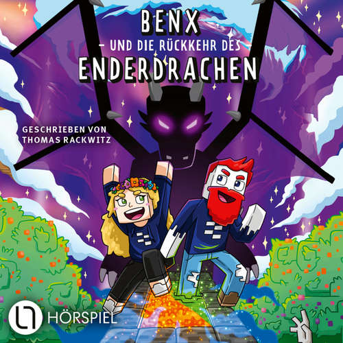 Hoerbuch Folge 2: Benx und die Rückkehr des Enderdrachen - Thomas Rackwitz - Diverse