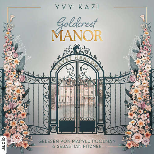 Hoerbuch Goldcrest Manor - Velvet Meadows - Goldcrest Manor, Teil 1 - Yvy Kazi - Sebastian Fitzner