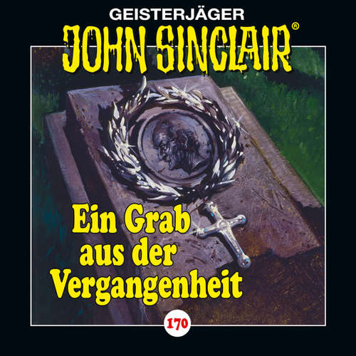 Hoerbuch Folge 170: Ein Grab aus der Vergangenheit - Jason Dark - Alexandra Lange