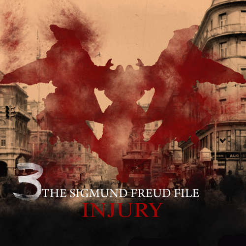 Audiobook A Historical Psycho Thriller Series - The Sigmund Freud Files, Episode 3: Injury - Heiko Martens - David Rintoul