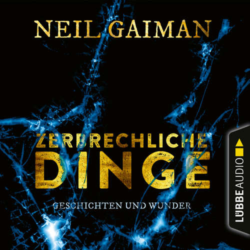 Hoerbuch Zerbrechliche Dinge - Geschichten und Wunder - Neil Gaiman - Nicole Engeln