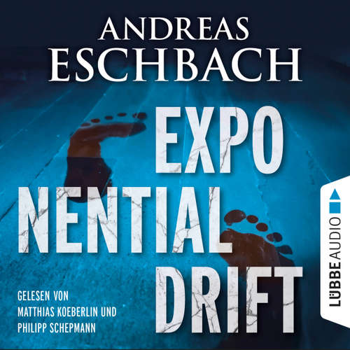 Hoerbuch Exponentialdrift - Andreas Eschbach - Matthias Koeberlin