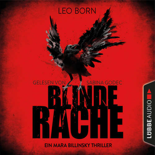 Hoerbuch Blinde Rache - Ein Mara Billinsky Thriller - Ein Fall für Mara Billinsky 1 - Leo Born - Sabina Godec Hoerbuch Blinde Rache - Ein Mara Billinsky Thriller - Ein Fall für Mara Billinsky 1 - Leo Born - Sabina Godec