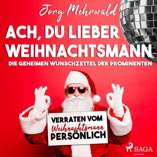 Ach, du lieber Weihnachtsmann - Die geheimen Wunschzettel der Prominenten - verraten vom Weihnachtsmann persönlich