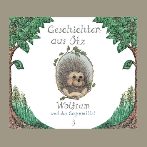 Hoerbuch Geschichten aus Ötz, Folge 3: Wolfram und das Gegenmittel - Lisa Schamberger - Maria-Ramona Engl Hoerbuch Geschichten aus Ötz, Folge 3: Wolfram und das Gegenmittel - Lisa Schamberger - Maria-Ramona Engl