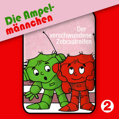 Hoerbuch Die Ampelmännchen, Folge 2: Der verschwundene Zebrastreifen - Peter Thomas - Volker Bogdan Hoerbuch Die Ampelmännchen, Folge 2: Der verschwundene Zebrastreifen - Peter Thomas - Volker Bogdan