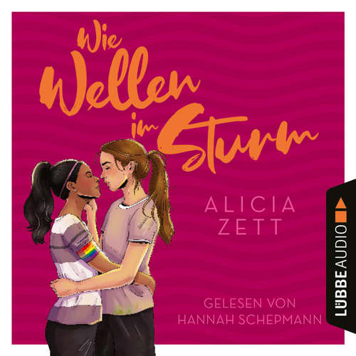 Hoerbuch Wie Wellen im Sturm - Liebe ist-Reihe, Teil 1 - Alicia Zett - Hannah Schepmann