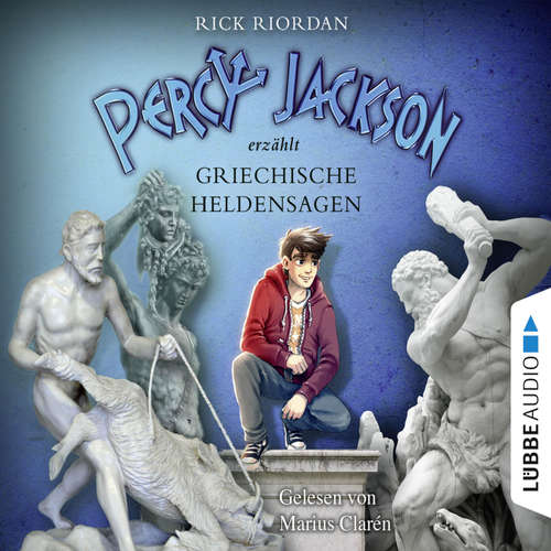 Hoerbuch Percy Jackson erzählt: Griechische Heldensagen, Teil 2 - Rick Riordan - Marius Clarén