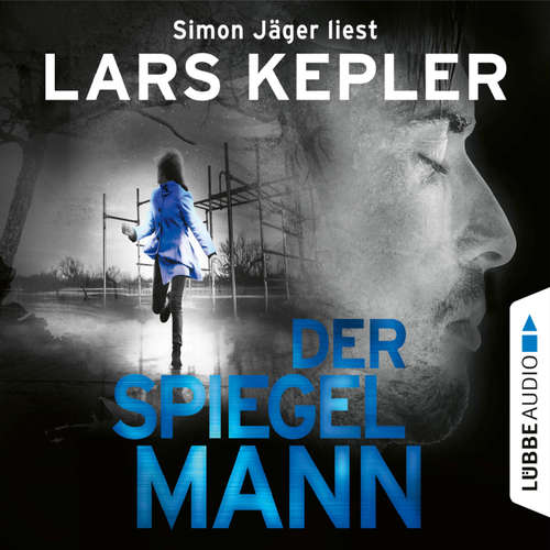 Hoerbuch Der Spiegelmann - Joona Linna, Teil 8 - Lars Kepler - Simon Jäger