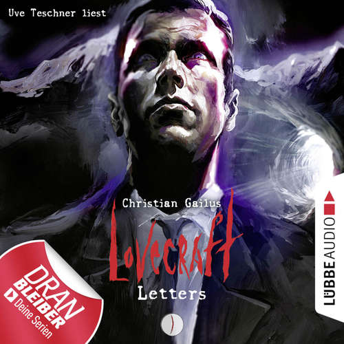 Hoerbuch Lovecraft Letters - Lovecraft Letters, Folge 1 - Christian Gailus - Uve Teschner