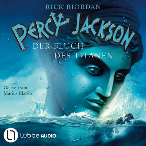 Hoerbuch Der Fluch des Titanen - Percy Jackson, Teil 3 - Rick Riordan - Marius Clarén