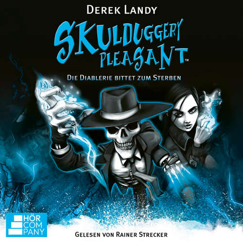Hoerbuch Die Diablerie bittet zum Sterben- Skulduggery Pleasant, Teil 3 - Derek Landy - Rainer Strecker
