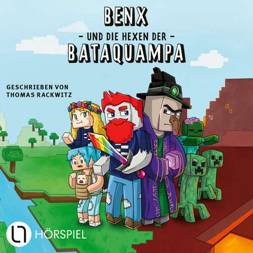 Hoerbuch Folge 1: Benx und die Hexen der Bataquampa - Thomas Rackwitz - Diverse