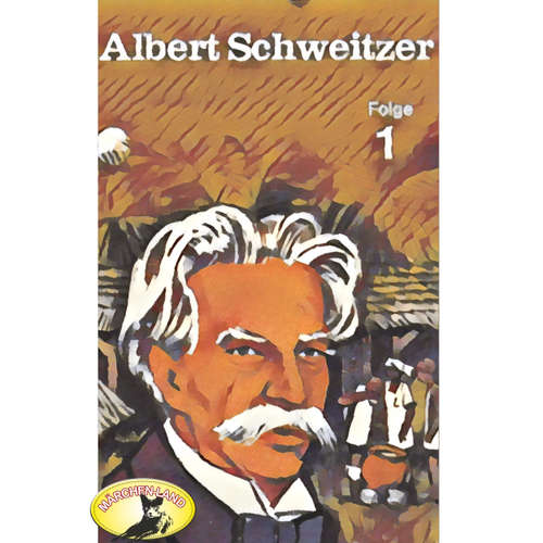 Hoerbuch Abenteurer unserer Zeit, Albert Schweitzer, Folge 1 - Kurt Stephan - Herbert Ohm