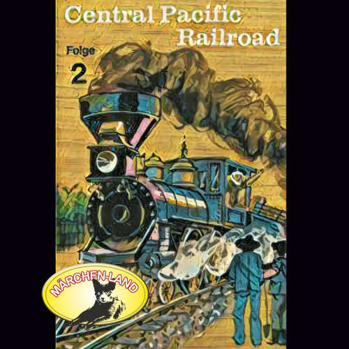 Hoerbuch Abenteurer unserer Zeit, 2: Central Pacific Railroad - Kurt Stephan - Siegfried Wald