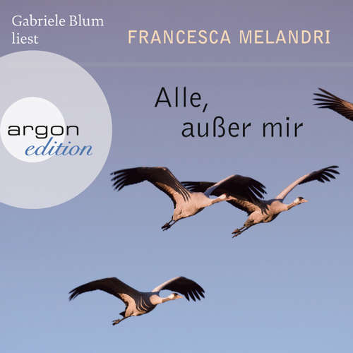 Hoerbuch Alle, außer mir - Francesca Melandri - Gabriele Blum