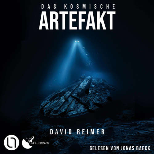 Hoerbuch Das kosmische Artefakt - Das kosmische Artefakt, Teil 1 - David Reimer - Jonas Baeck