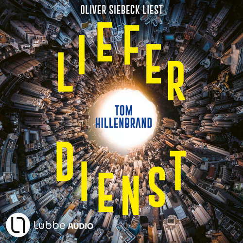 Hoerbuch Lieferdienst - Tom Hillenbrand - Oliver Siebeck