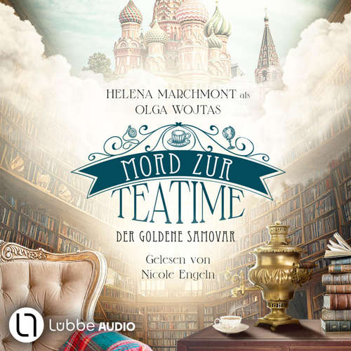 Hoerbuch Der goldene Samovar - Mord zur Teatime, Teil 1 - Helena Marchmont - Nicole Engeln