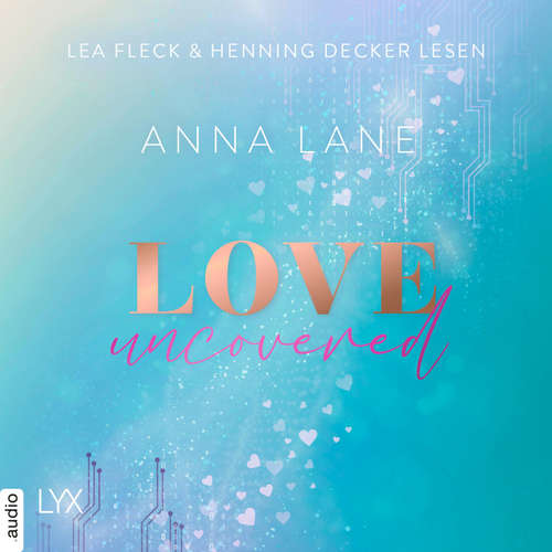 Hoerbuch Love, uncovered - Dating-Reihe, Teil 2 - Anna Lane - Henning Decker