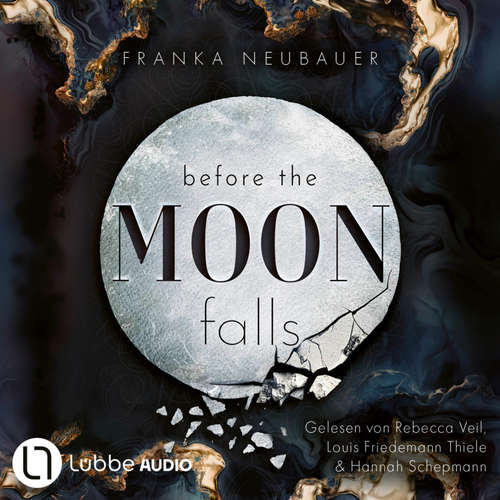 Hoerbuch Before the Moon Falls - Scandalous Secrets, Teil 2 - Franka Neubauer - Hannah Schepmann