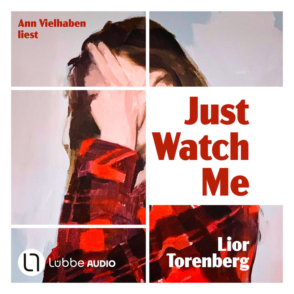 Hoerbuch Just Watch Me - Lior Torenberg - Ann Vielhaben