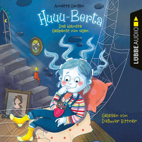Hoerbuch Huuu-Berta - Das kleinste Gespenst von allen - Annette Langen - Dagmar Bittner
