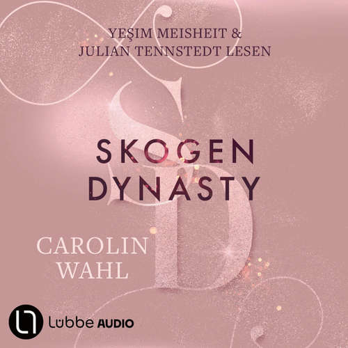 Hoerbuch Skogen Dynasty - Crumbling Hearts-Reihe, Teil 1 - Carolin Wahl - Ye?im Meisheit