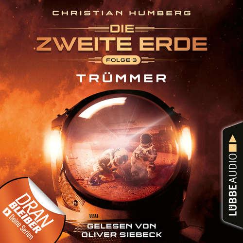 Hoerbuch Mission Genesis - Die zweite Erde, Folge 3: Trümmer - Christian Humberg - Oliver Siebeck