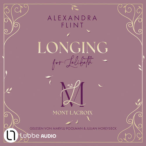 Hoerbuch Longing for Lelibeth - Mont Lacroix, Teil 1 - Alexandra Flint - Marylu Poolman