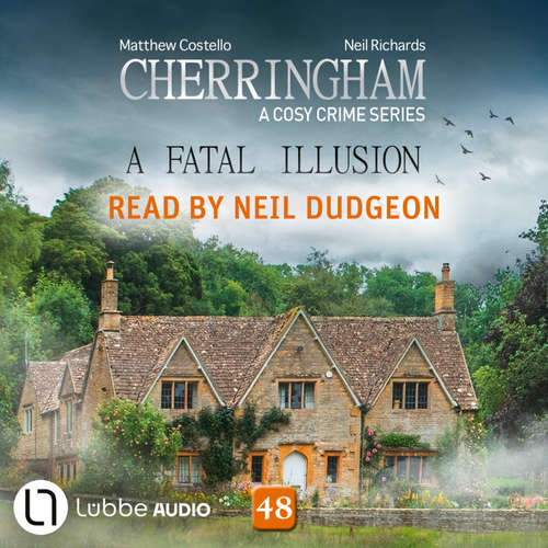 Audiobook A Fatal Illusion - Cherringham - A Cosy Crime Series, Episode 48 - Neil Richards - Neil Dudgeon