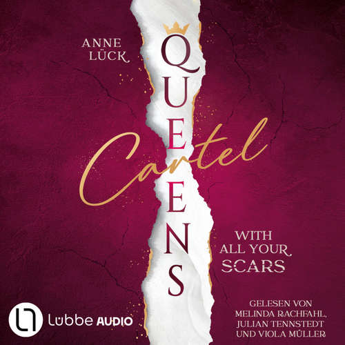 Hoerbuch With All Your Scars - Queens Cartel, Teil 1 - Anne Lück - Melinda Rachfahl