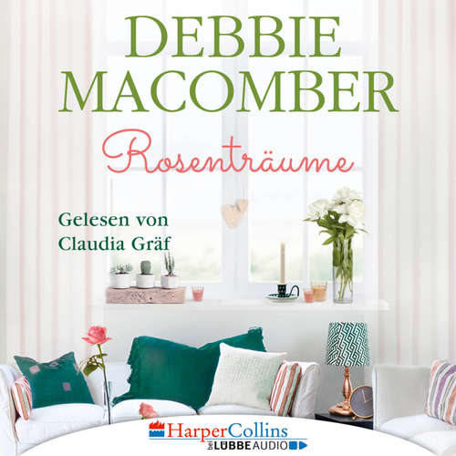 Hoerbuch Rosenträume - Cedar Cove, Teil 2 - Debbie Macomber - Claudia Gräf
