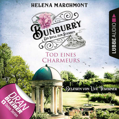 Hoerbuch Tod eines Charmeurs - Ein Idyll zum Sterben - Ein englischer Cosy-Krimi - Bunburry, Folge 4 - Helena Marchmont - Uve Teschner