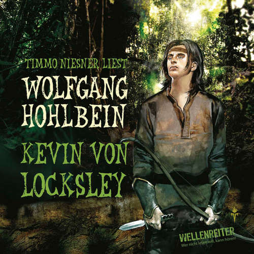 Hoerbuch Kevin von Locksley - Wolfgang Hohlbein - Timmo Niesner