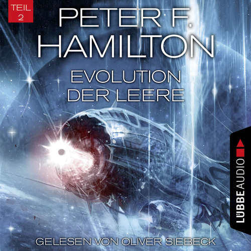 Hoerbuch Evolution der Leere, Teil 2 - Das dunkle Universum, Band 4 - Peter F. Hamilton - Oliver Siebeck