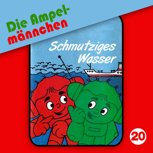 Die Ampelmännchen, Folge 20: Schmutziges Wasser