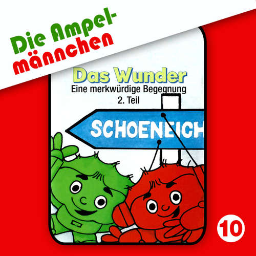 Die Ampelmännchen, Folge 10: Das Wunder (Eine merkwürdige Begegnung Teil 2)