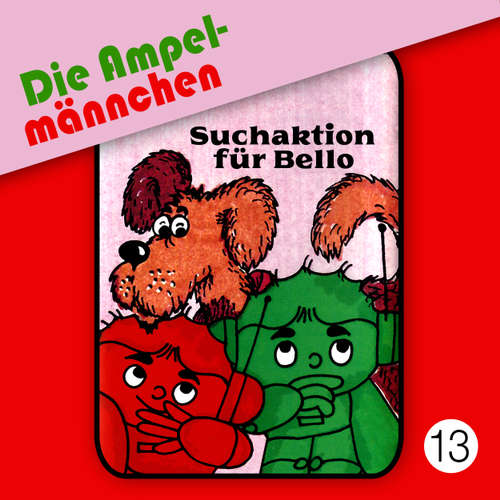 Die Ampelmännchen, Folge 13: Suchaktion für Bello