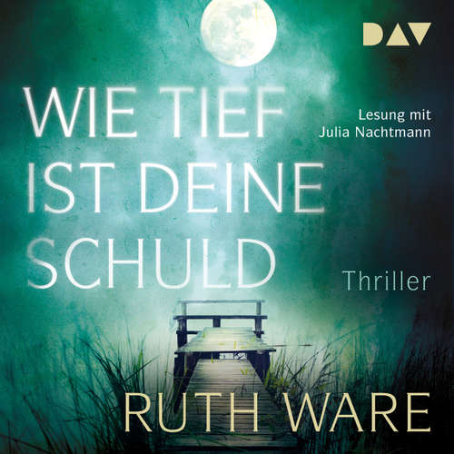 Hoerbuch Wie tief ist deine Schuld - Ruth Ware - Julia Nachtmann Hoerbuch Wie tief ist deine Schuld - Ruth Ware - Julia Nachtmann