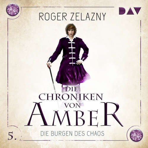 Hoerbuch Die Burgen des Chaos - Die Chroniken von Amber, Teil 5 - Roger Zelazny - Stefan Kaminski