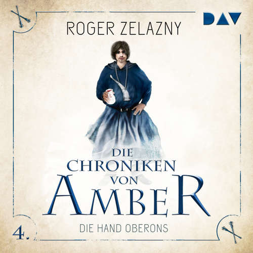 Die Hand Oberons - Die Chroniken von Amber, Teil 4