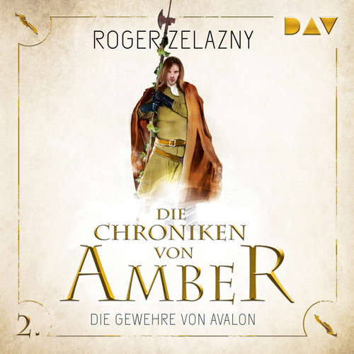 Hoerbuch Die Gewehre von Avalon - Die Chroniken von Amber, Teil 2 - Roger Zelazny - Stefan Kaminski Hoerbuch Die Gewehre von Avalon - Die Chroniken von Amber, Teil 2 - Roger Zelazny - Stefan Kaminski