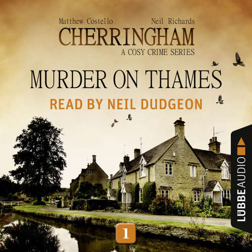 Audiobook Murder on Thames - Cherringham - A Cosy Crime Series: Mystery Short 1 - Matthew Costello - Neil Dudgeon