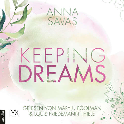 Hoerbuch Keeping Dreams - Keeping-Reihe, Teil 2 - Anna Savas - Marylu Poolman