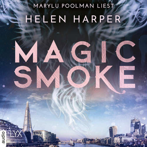 Hoerbuch Magic Smoke - Firebrand-Reihe, Teil 3 - Helen Harper - Marylu Poolman
