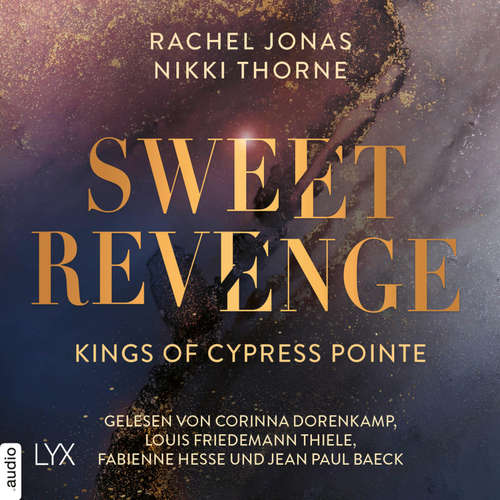 Hoerbuch Kings of Cypress Pointe - Sweet Revenge - The Golden Boys, Teil 1 - Rachel Jonas - Fabienne Hesse