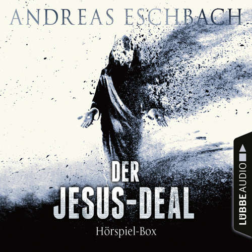 Hoerbuch Der Jesus-Deal, Folge 1-4: Die kompletter Hörspiel-Reihe nach Andreas Eschbach - Andreas Eschbach - Timmo Niesner