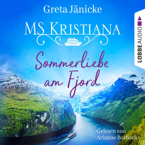 Hoerbuch Sommerliebe am Fjord - MS Kristiana, Teil 1 - Greta Jänicke - Arianne Borbach